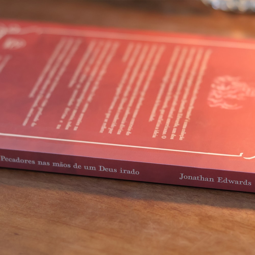 Pecadores Nas Mãos de Um Deus Irado e Outros Sermões | Clássicos da Literatura | Jonathan Edwards