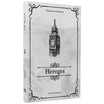 Hereges | Clássicos da Literatura | G. K. Chesterton