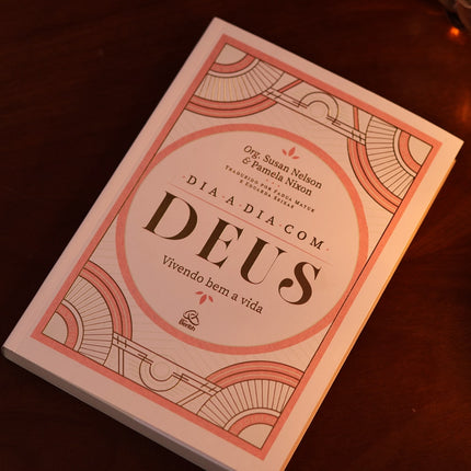 Devocional Dia a Dia Com Deus | Susan Nelson e Pamela Nixon