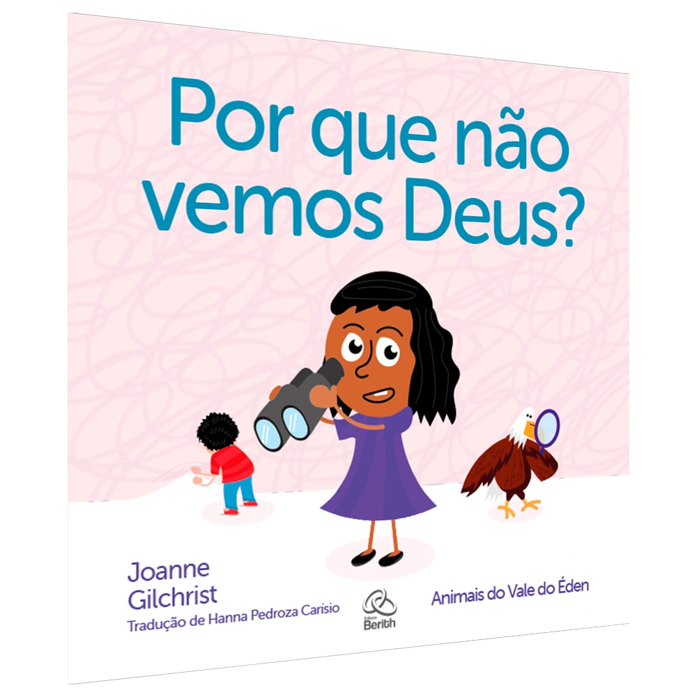 Por que Não Vemos Deus? | Joanne Gilchrist