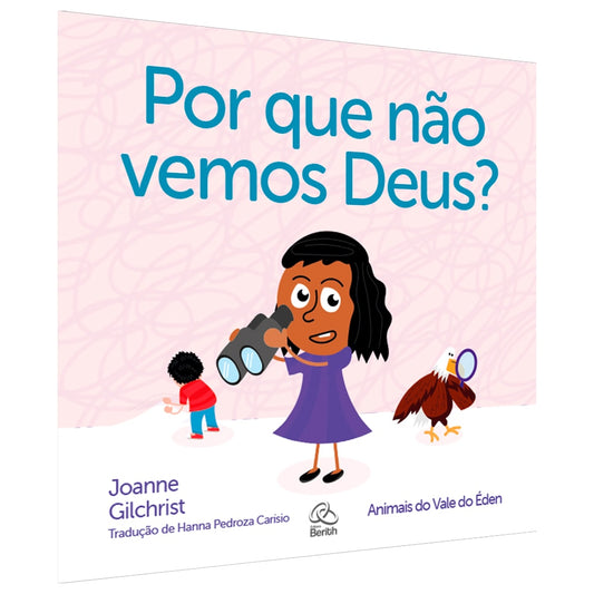 Por que Não Vemos Deus? | Joanne Gilchrist