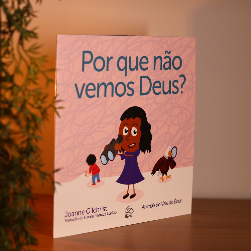 Por que Não Vemos Deus? | Joanne Gilchrist