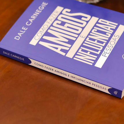 Como Fazer Amigos e Influenciar Pessoas | Dale Carnegie
