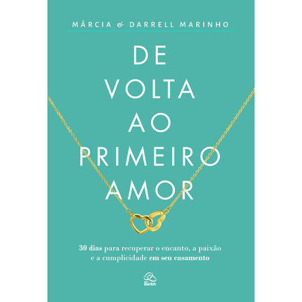 De Volta ao Primeiro Amor | Márcia e Darrell Marinho
