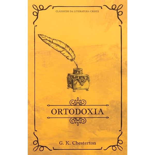 Ortodoxia | Clássicos da Literatura | G. K. Chesterton
